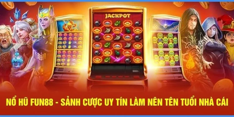 Khám Phá Nổ Hũ Fun88 – Sảnh Giật Hũ Với Jackpot Tiền Tỷ 2 Nổ hũ Fun88 mang đến một giao diện vòng quay sống động