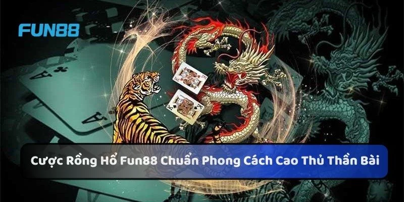 Cược Rồng Hổ Fun88 Chuẩn Phong Cách Cao Thủ Thần Bài 1 https://processengineer.us.com/