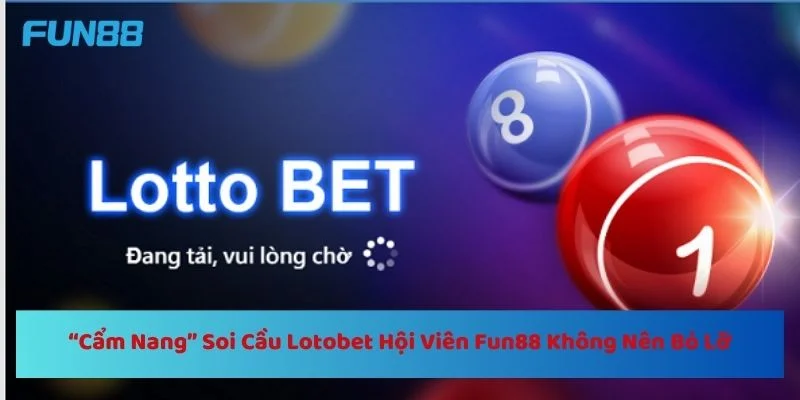 Cẩm Nang Soi Cầu Lotobet Hội Viên Fun88 Không Nên Bỏ Lỡ 1 https://processengineer.us.com/