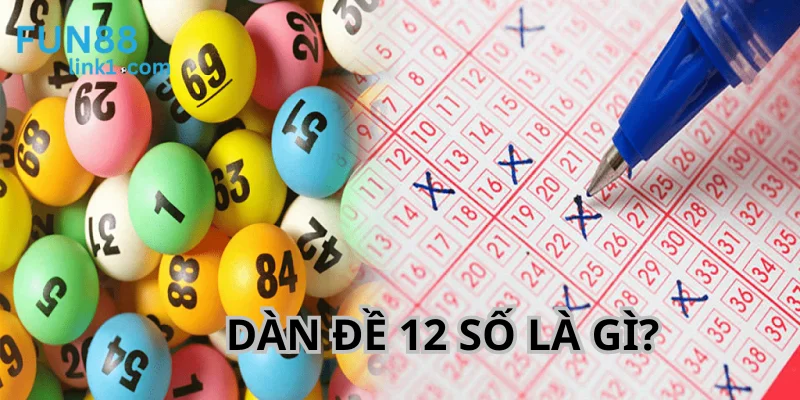 Dàn Đề 12 Số - Cách Bắt Dữ Liệu Bất Bại Cùng Fun88 2 Dàn đề 12 số là cách chơi bất bại nhiều người áp dụng.